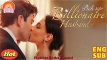 [EngSub] Pick Up A Billionaire Husband
