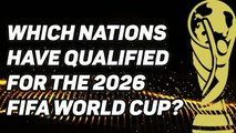 42 down, 6 to go! - Who has qualified for the 2026 FIFA World Cup?