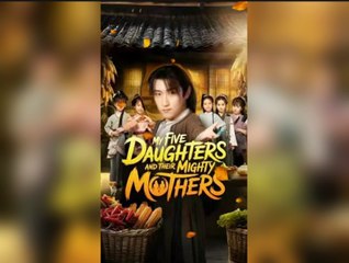 My five daughters and their mighty mothers [Engsub]