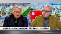 Affaire Legrand-Cohen : les chroniqueurs débattent sur la plainte déposée contre Arthur de Watrigant