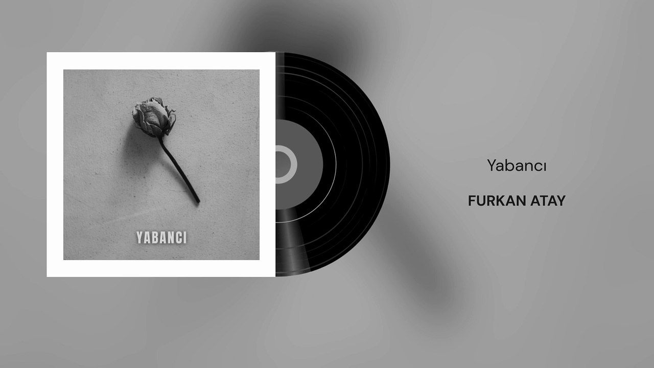 Furkan Atay - Yabancı (Official Audio)