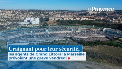 Craignant pour leur sécurité, les agents de Grand Littoral à Marseille prévoient une grève vendredi