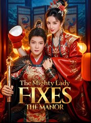 The Mighty Lady Fixes the Manor - Drama FULL MOVIES ENGLISH SUB