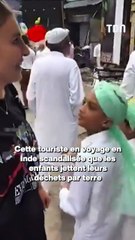 Cette touriste en voyage en Inde scandalisée que les enfants jettent leurs déchets par terre