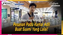 Pesanan Padu Kamal Adli Buat Suami Yang Lalai! | #SinggahSet