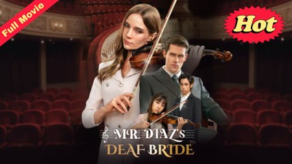 MR. DIAZ'S DEAF BRIDE (FULL) | 2025