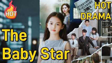 The Baby Star They Regret Losing Full Movie - La Estrella Bebé que Lamentan Haber Perdido Episodio Completo