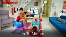 Emergency Pyar in 30 Minutes #56