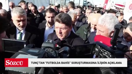 Adalet Bakanı Yılmaz Tunç'tan "Futbolda bahis" soruşturmasına ilişkin açıklama