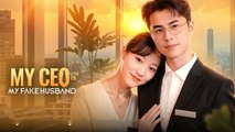 My CEO Is My Fake Husband Full Movie - Mi CEO es Mi Esposo Falso Episodio Completo