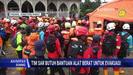 Tim Sar Gabungan Sangat Butuh Bantuan Alat Berat Untuk Evakuasi Korban Banjir di Sumbar | KOMPAS SIA