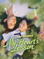 Your Absence My Heart’S Lesson (2025) - FULL HD [Eng Sub]