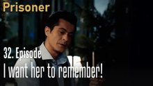 I want her to remember!-Episode 32