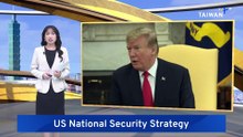 Analysis: How the New US National Security Strategy Matters to Taiwan