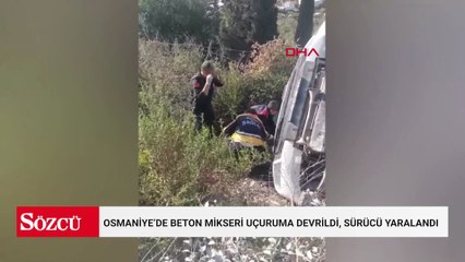 Osmaniye’de beton mikseri uçuruma devrildi, sürücü yaralandı
