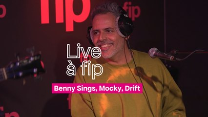 Live à fip : Benny Sings, Mocky et Renaud Letang aka "DRIFT"