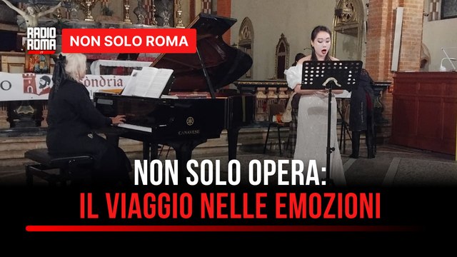 Non solo Opera… Un viaggio attraverso le emozioni : appuntamento per il 13 dicembre a Roma