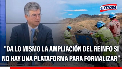 Carlos Mejía: "Da lo mismo la ampliación del Reinfo si no hay una plataforma para formalizar a los pequeños mineros"