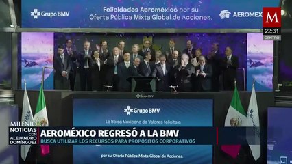 Aeroméxico regresa a la BMV tras su reestructura financiera: Ricardo Sánchez