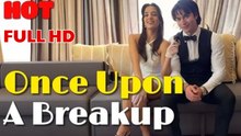 Once Upon A Breakup Full Movies English Sub