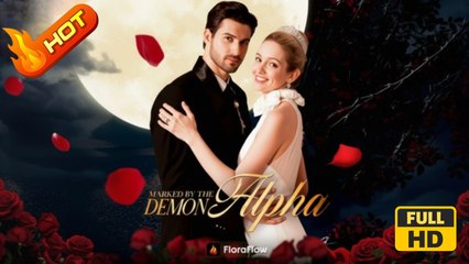 Marked By The Demon Alpha | Full Movie HD - SweetRomance Love CEO Alpha Drama ShortFilms Hot