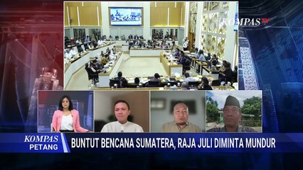 [FULL] DPR, PSI dan Analis Politik Soal Menhut Raja Ruli Diminta Mundur Buntut Bencana Sumatera