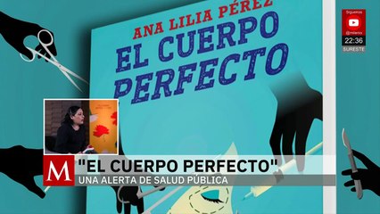La escritora Ana Lilia Pérez presenta su nuevo libro, "El cuerpo perfecto"