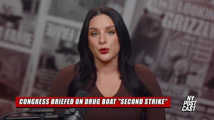 Congress briefed on drug boat strikes, FBI HQ targets 'Seditious Six' | NY POSTcast