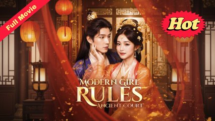 Modern Girl Rules Ancient Court – Full HD Movie 2025 [EngSub]