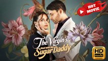 The Virgin's Deal with Her Sugar Daddy | Full Movie HD - Drama ShortFilms Hot