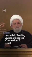 Hezbollah: Sending Civilian Delegates ‘Concession’ To Israel