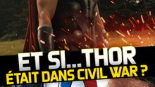 THOR DANS CIVIL WAR : QUELLE TEAM ?