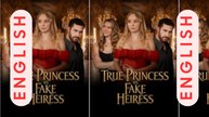 true princess vs fake heiress dailymotion