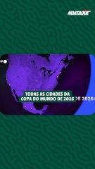 As cidades sedes da Copa do Mundo de 2026