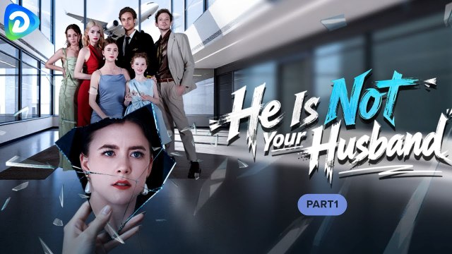 🎁🔥[Hot 2025] He is Not Your Husband Full Movie🏡ABC movie🏆🏆🏆🏆🏆