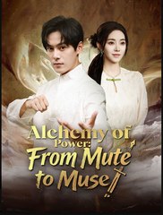 Alchemy of Power From Mute to Muse 2025 – Full HD Movie