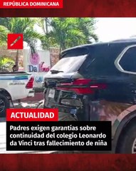 Padres exigen garantías sobre continuidad del colegio Leonardo da Vinci tras fallecimiento de niña