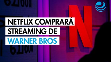 Netflix gana la guerra de ofertas por Warner Bros Discovery: Comprará estudios y su división de streaming