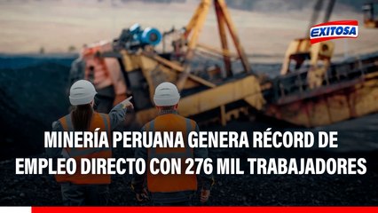 Minería peruana genera récord de empleo directo con 276 mil trabajadores, según Paola Herrera