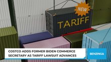Costco Adds Former Biden Commerce Secretary As Tariff Lawsuit Advances