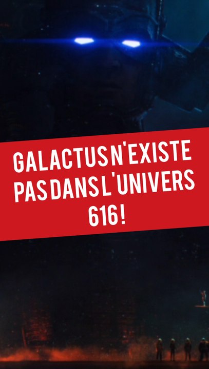 GALACTUS N'EXISTE PAS DANS L'UNIVERS 616 ?!