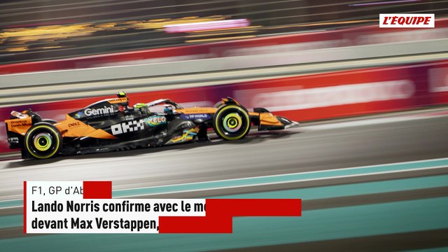 Lando Norris confirme avec le meilleur temps des essais libres 2 à Abu Dhabi devant Max Verstappen - F1 - GP d'Abu Dhabi