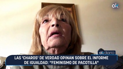 Las 'Charos' de verdad opinan sobre el informe de Igualdad: "Feminismo de pacotilla"