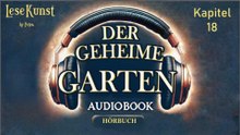 Der Geheime Garten Hörbuch - Kapitel 18