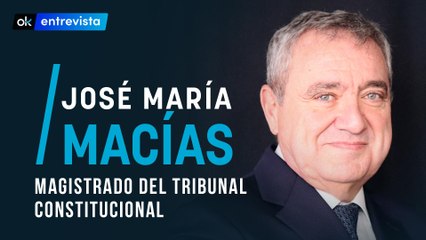 Entrevista a José María Macías, Magistrado del Tribunal Supremo