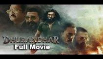 Dhurandhar Full Movie 2025, Ranveer Singh, Shashwat Sachdev, Hanumankind, Jasmine Sandlas,Aditya Dhar