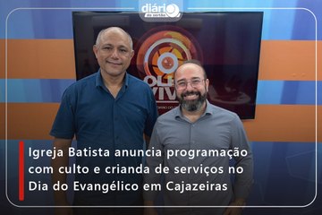 Igreja Batista anuncia programação com culto e crianda de serviços no Dia do Evangélico em Cajazeiras