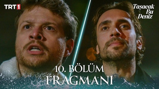 Taşacak Bu Deniz 10.Bölüm - Taşacak Bu Deniz - Sezon 1 - Bölüm 10 - Fragman VCRH STCRH