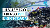 Frentes fríos 18 y 19 traerán lluvias y fuerte descenso de temperaturas