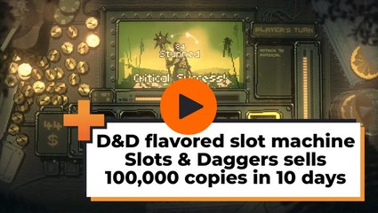 D&D flavored slot machine Slots & Daggers sells 100,000 copies in 10 days